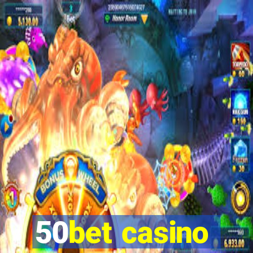 50bet casino